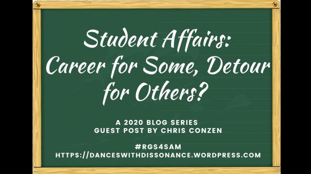 Student Affairs: Career for Some, Detour for Others? By Chris Conzen